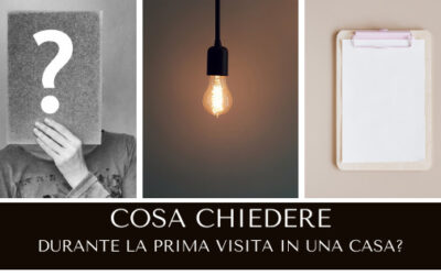 Cosa chiedere quando visito una casa?